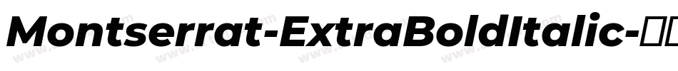 Montserrat-ExtraBoldItalic字体转换