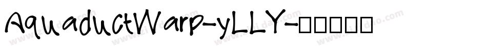 AquaductWarp-yLLY字体转换