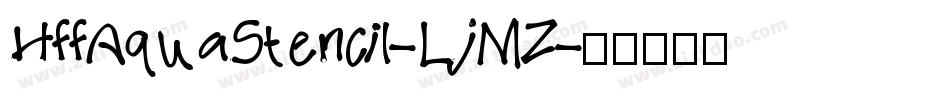 HffAquaStencil-LjMZ字体转换