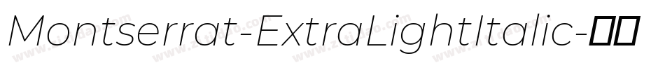 Montserrat-ExtraLightItalic字体转换