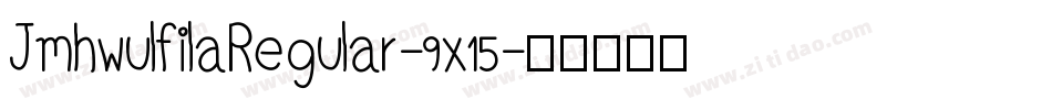 JmhwulfilaRegular-9x15字体转换