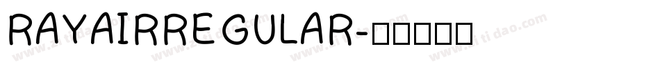 RAYAIRREGULAR字体转换
