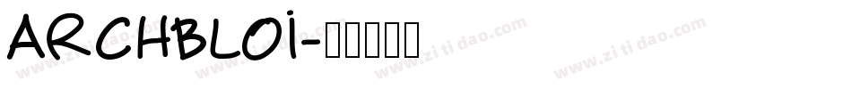ARCHBLOI字体转换