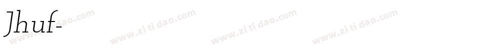 Jhuf字体转换