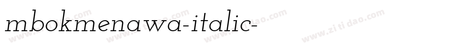 mbokmenawa-italic字体转换