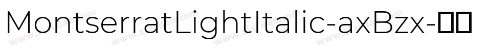 MontserratLightItalic-axBzx字体转换