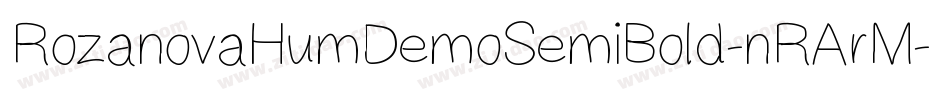 RozanovaHumDemoSemiBold-nRArM字体转换