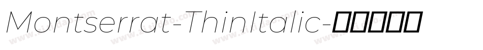 Montserrat-ThinItalic字体转换