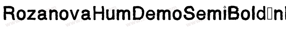 RozanovaHumDemoSemiBold-nRArM字体转换