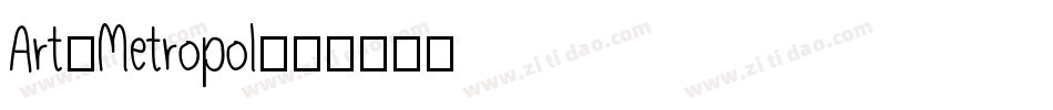 Art-Metropol字体转换