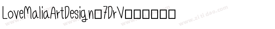 LoveMaliaArtDesign-7DrV字体转换