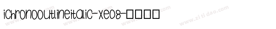 IchronoOutlineItalic-xe08字体转换
