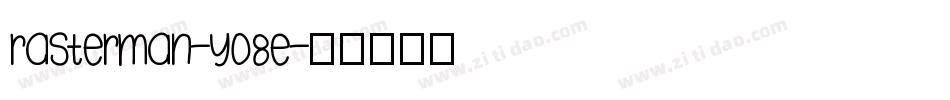 Rasterman-y08e字体转换
