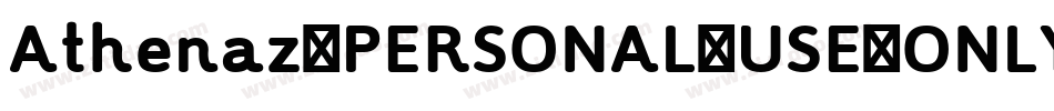 Athenaz_PERSONAL_USE_ONLY字体转换