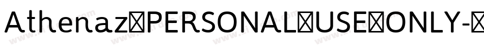 Athenaz_PERSONAL_USE_ONLY字体转换