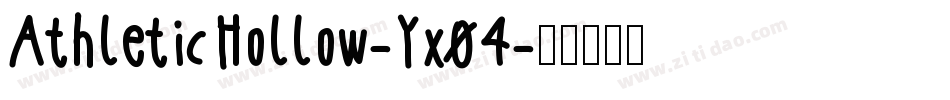 AthleticHollow-Yx04字体转换