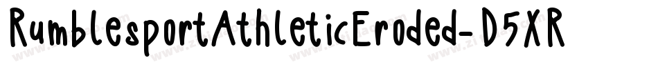 RumblesportAthleticEroded-D5XR字体转换 RumblesportAthleticEroded-D5XR字体转换