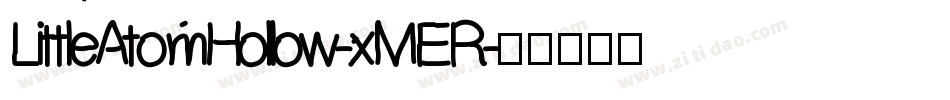 LittleAtomHollow-xMER字体转换