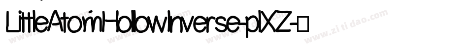 LittleAtomHollowInverse-plXZ字体转换