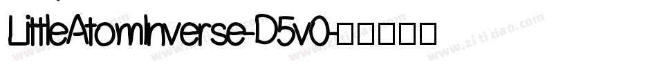 LittleAtomInverse-D5v0字体转换