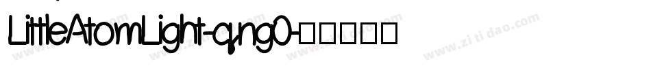 LittleAtomLight-qng0字体转换