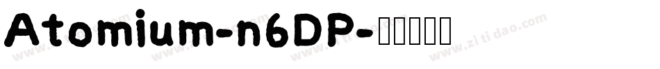 Atomium-n6DP字体转换