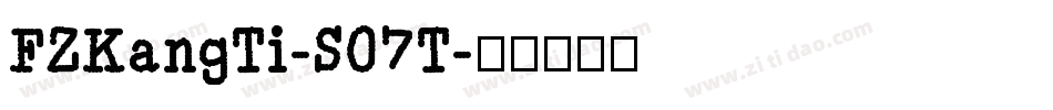FZKangTi-S07T字体转换