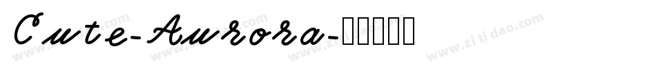 Cute-Aurora字体转换