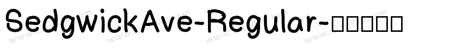 SedgwickAve-Regular字体转换