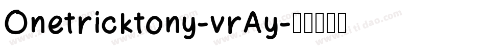 Onetricktony-vrAy字体转换