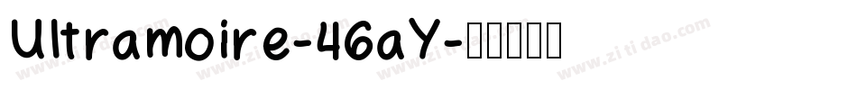 Ultramoire-46aY字体转换