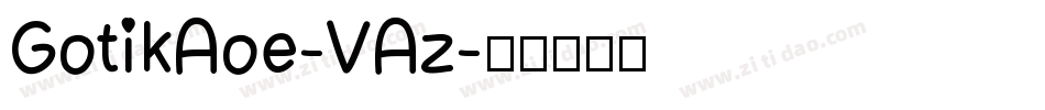 GotikAoe-VAz字体转换