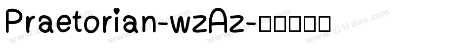 Praetorian-wzAz字体转换