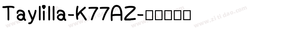 Taylilla-K77AZ字体转换