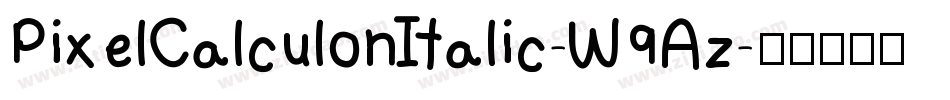 PixelCalculonItalic-W9Az字体转换