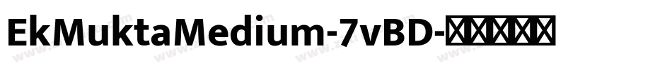 EkMuktaMedium-7vBD字体转换