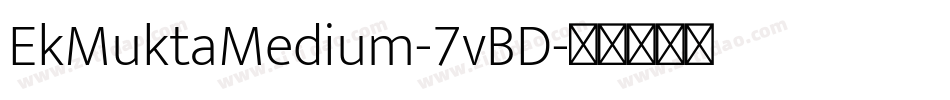 EkMuktaMedium-7vBD字体转换