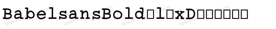 BabelsansBold-l8xD字体转换
