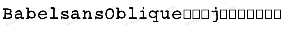 BabelsansOblique-12j0字体转换
