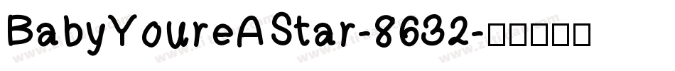 BabyYoureAStar-8632字体转换