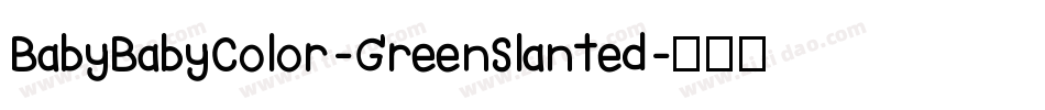 BabyBabyColor-GreenSlanted字体转换