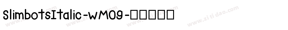 SlimbotsItalic-wM09字体转换