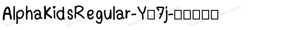 AlphaKidsRegular-Y67j字体转换