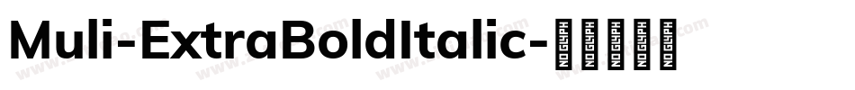 Muli-ExtraBoldItalic字体转换