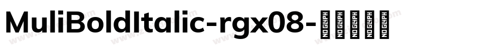 MuliBoldItalic-rgx08字体转换
