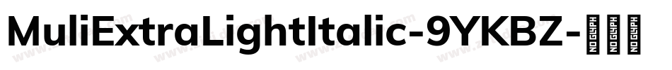 MuliExtraLightItalic-9YKBZ字体转换