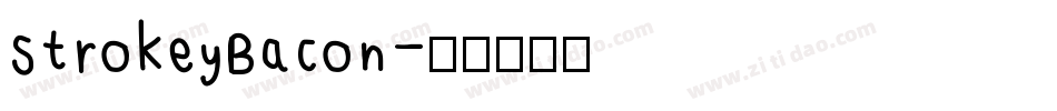 StrokeyBacon字体转换