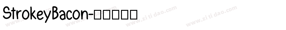 StrokeyBacon字体转换