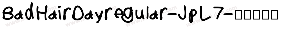 BadHairDayregular-JpL7字体转换