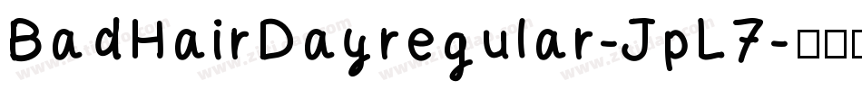 BadHairDayregular-JpL7字体转换